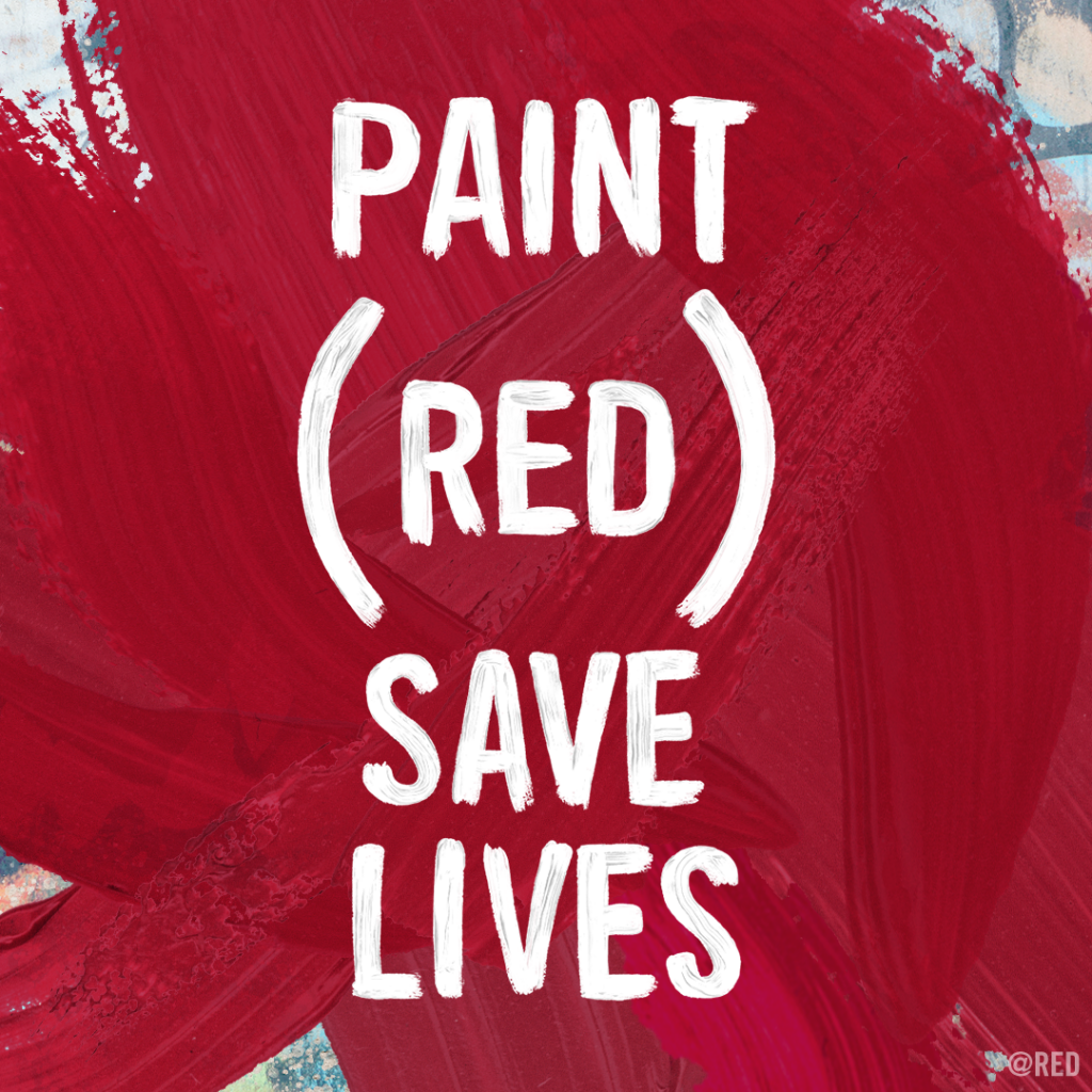 PAINT (RED) SAVE LIVES. Street artists painting the world RED to fight AIDS, 2019. Photo Credit (RED)